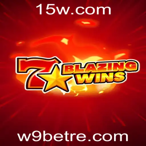 BlazingWins: Descubra o Empolgante Mundo do Jogo com a w9bet